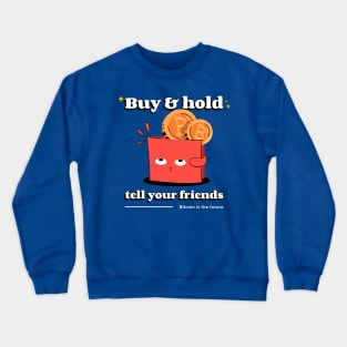 Buy & Hold Bitcoin Crewneck Sweatshirt